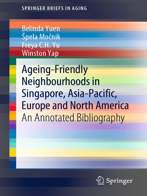 Title details for Ageing-Friendly Neighbourhoods in Singapore, Asia-Pacific, Europe and North America by Belinda Yuen - Available